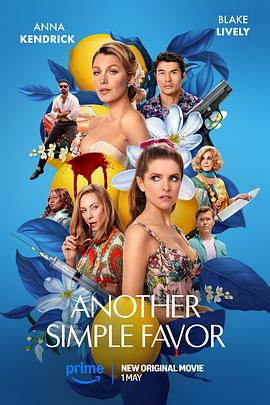 吾爱吃瓜《再帮个小忙 Another Simple Favor》免费在线观看