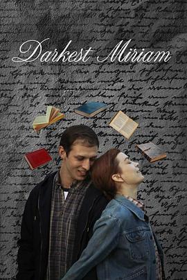 含羞草视频《至暗米里亚姆 Darkest Miriam》免费在线观看